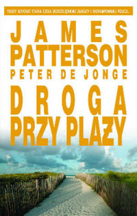 James Patterson, Peter de Jonge ‹Droga przy plaży›