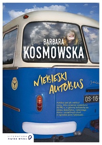 Barbara Kosmowska ‹Niebieski autobus›