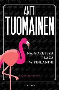 Antti Tuomainen ‹Najgorętsza plaża w Finlandii›