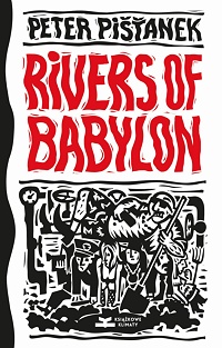 Peter Pišťanek ‹Rivers of Babylon›