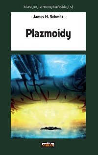 James H. Schmitz ‹Plazmoidy›