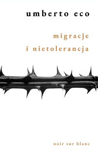Umberto Eco ‹Migracje i nietolerancja›