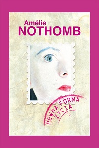 Amélie Nothomb ‹Pewna forma życia›