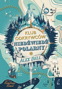 Alex Bell &lsaquo;Klub Odkrywców „Niedźwiedź polarny”&rsaquo;