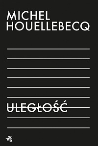 Michel Houellebecq ‹Uległość›