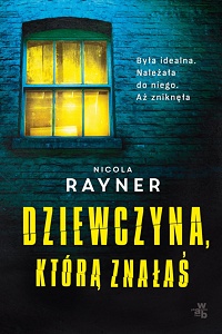 Nicola Rayner &lsaquo;Dziewczyna, którą znałaś&rsaquo;