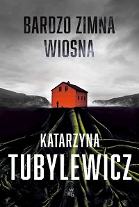 Katarzyna Tubylewicz ‹Bardzo zimna wiosna›