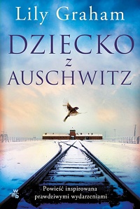 Lily Graham &lsaquo;Dziecko z Auschwitz&rsaquo;