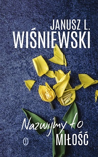 Janusz L. Wiśniewski ‹Nazwijmy to miłość›