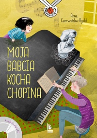 Anna Czerwińska-Rydel ‹Moja babcia kocha Chopina›