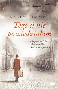 Kelly Rimmer &lsaquo;Tego ci nie powiedziałam&rsaquo;