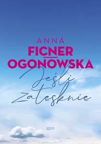 Anna Ficner-Ogonowska ‹Jeśli zatęsknię›