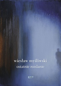 Wiesław Myśliwski ‹Ostatnie rozdanie›
