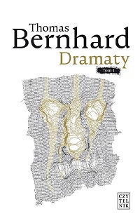 Thomas Bernhard ‹Dramaty. Tom 1›
