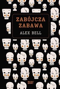 Alex Bell &lsaquo;Zabójcza zabawa&rsaquo;