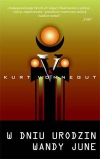 Kurt Vonnegut ‹W dniu urodzin Wandy June›