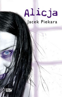 Jacek Piekara ‹Alicja, tom 1›
