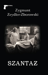 Zygmunt Zeydler-Zborowski ‹Szantaż›