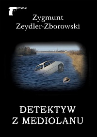 Zygmunt Zeydler-Zborowski ‹Detektyw z Mediolanu›