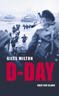 Giles Milton ‹D-Day›