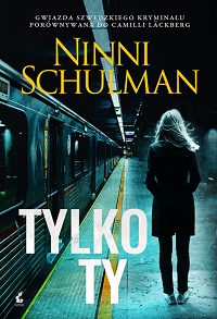 Ninni Schulman &lsaquo;Tylko ty&rsaquo;