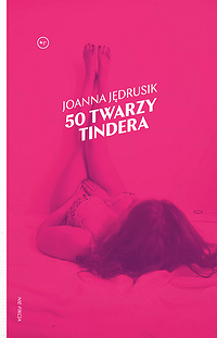 Joanna Jędrusik ‹50 twarzy Tindera›