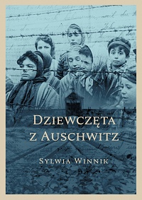 Sylwia Winnik ‹Dziewczęta z Auschwitz›