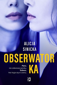 Alicja Sinicka ‹Obserwatorka›