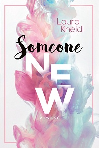 Laura Kneidl ‹Someone New›