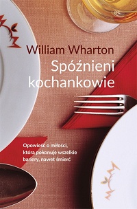 William Wharton ‹Spóźnieni kochankowie›