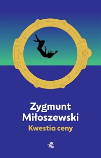 Zygmunt Miłoszewski ‹Kwestia ceny›