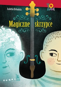 Izabella Klebańska ‹Magiczne skrzypce›