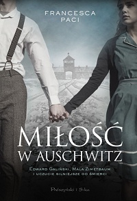 Francesca Paci ‹Miłość w Auschwitz›