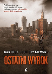 Bartosz Lech Grykowski ‹Ostatni wyrok›