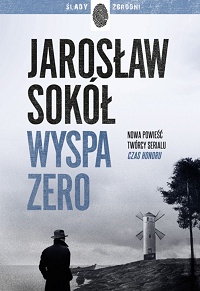 Jarosław Sokół &lsaquo;Wyspa Zero&rsaquo;