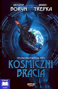 Krzysztof Boruń, Andrzej Trepka ‹Kosmiczni bracia›