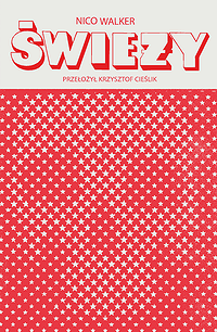 Nico Walker &lsaquo;Świeży&rsaquo;