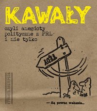  &lsaquo;Kawały czyli anegdoty polityczne z&nbsp;PRL i&nbsp;nie tylko&rsaquo;