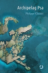 Philippe Claudel ‹Archipelag Psa›