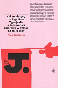 Agata Szydłowska ‹Od solidarycy do TypoPolo›