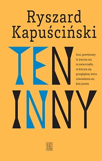 Ryszard Kapuściński ‹Ten Inny›