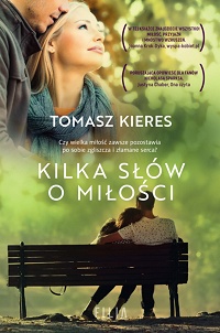 Tomasz Kieres &lsaquo;Kilka słów o miłości&rsaquo;