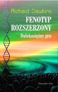 Richard Dawkins ‹Fenotyp rozszerzony. Dalekosiężny gen›