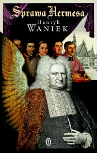 Henryk Waniek ‹Sprawa Hermesa›
