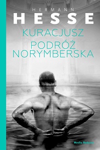 Hermann Hesse ‹Kuracjusz / Podróż norymberska›
