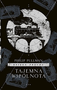 Philip Pullman ‹Tajemna wspólnota›