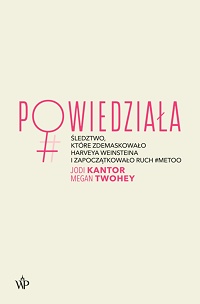 Jodi Kantor, Megan Twohey &lsaquo;Powiedziała&rsaquo;
