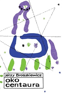 Jerzy Broszkiewicz ‹Oko Centaura›