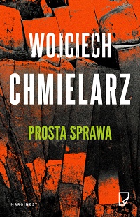 Wojciech Chmielarz ‹Prosta sprawa›