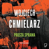 Wojciech Chmielarz ‹Prosta sprawa›